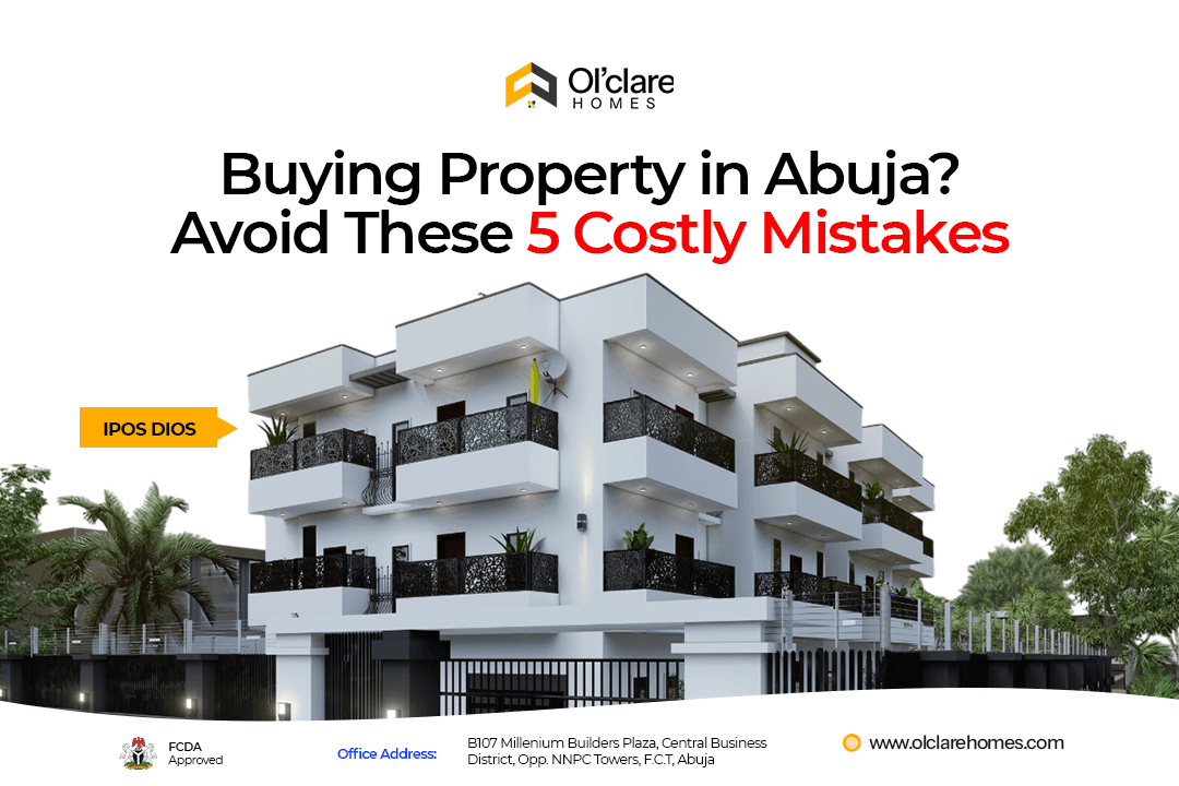 BUYING PROPERTY IN ABUJA? AVOID THESE 5 COSTLY MISTAKES (2025 EDITION)